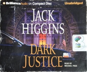 Dark Justice written by Jack Higgins performed by Michael Page on CD (Unabridged)